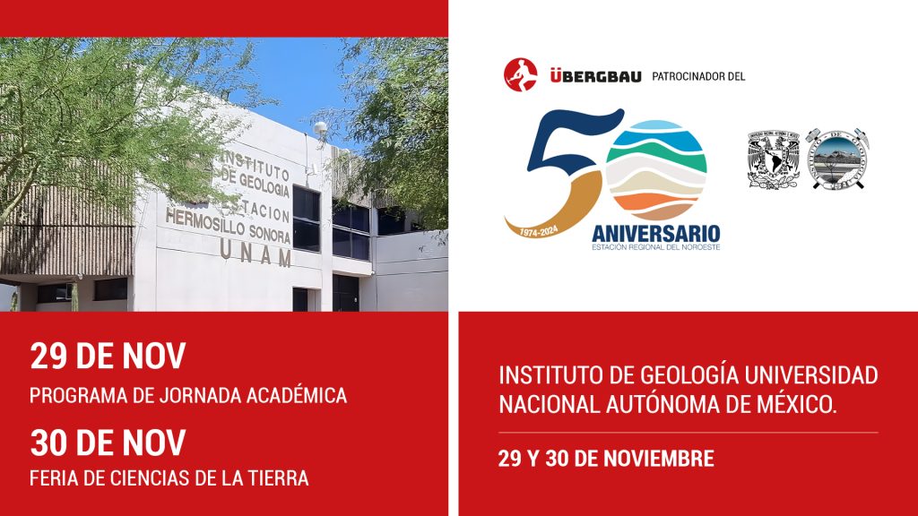 ÜBergbau: Patrocinador del 50° Aniversario de la Estación Regional del Noroeste de la UNAM